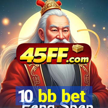 10 bb bet